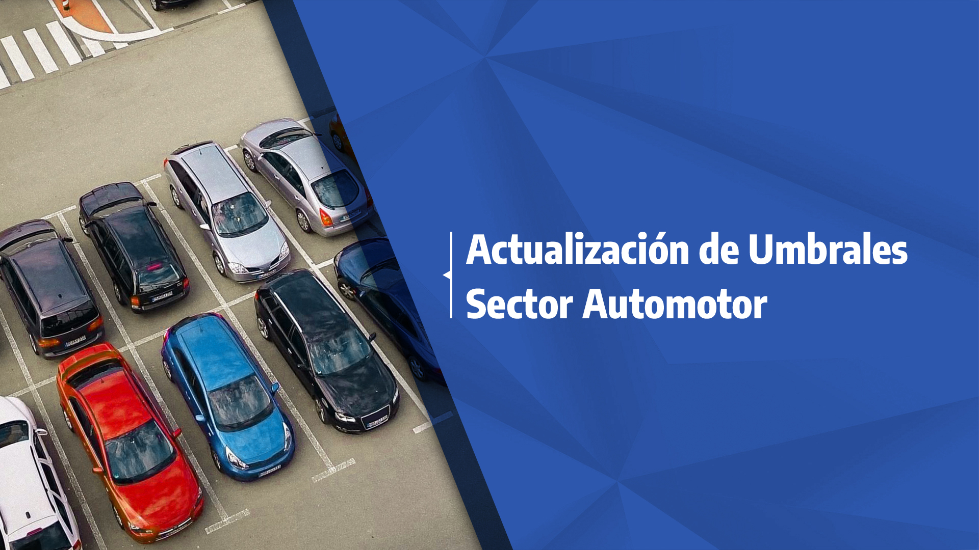 Nuevos umbrales para el sector automotor y sociedades de capitalización