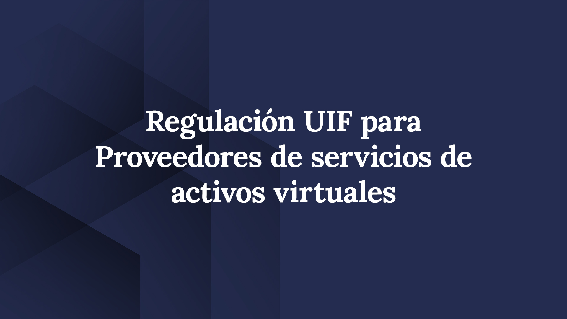 Normativa UIF Para Proveedores De Servicios De Activos Virtuales ...